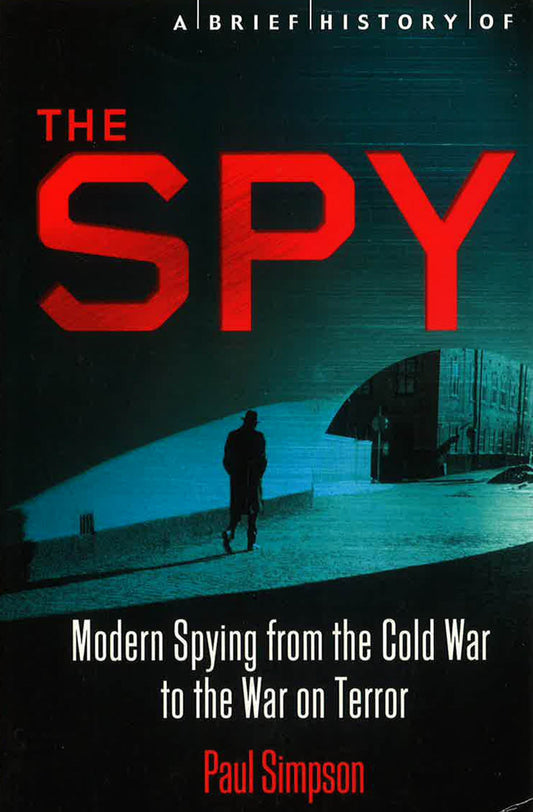 A Brief History Of: The Spy