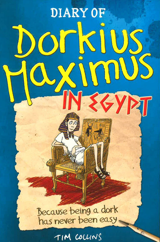 Diary Of Dorkius Maximus In Egypt