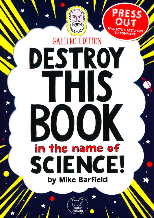 Destroy This Book In The Name Of Science: Galileo Edition