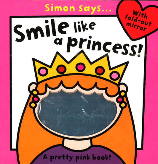 Simon Says...Smile Like A Princess!