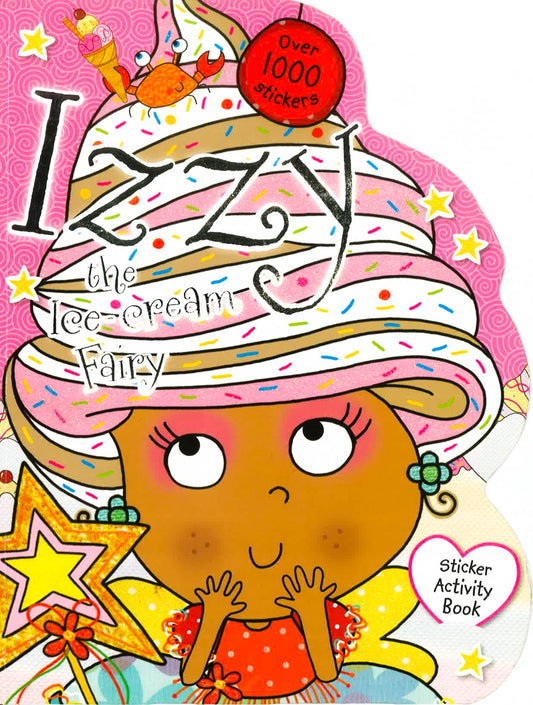 Izzy The Ice-Cream Fairy Sticker Activity Book