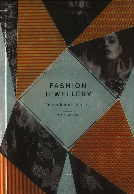 Fashion Jewellery: Catwalk And Couture