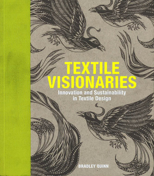Textile Visionaries: Innovation And Sustainability In Textile Design