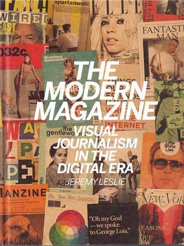 The Modern Magazine: Visual Journalism In The Digital Era