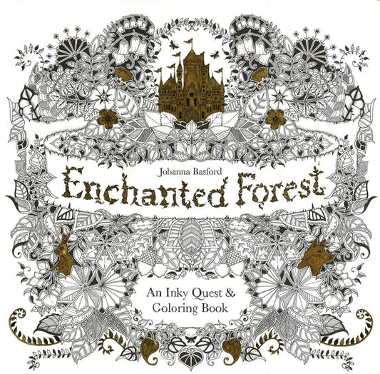 Enchanted Forest: An Inky Quest And Coloring Book