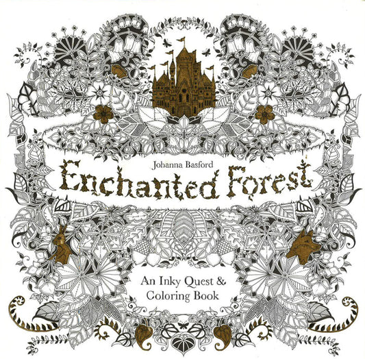 Enchanted Forest: An Inky Quest And Coloring Book
