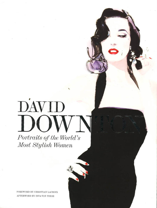David Downton Portraits Of The World's Most Stylish Women