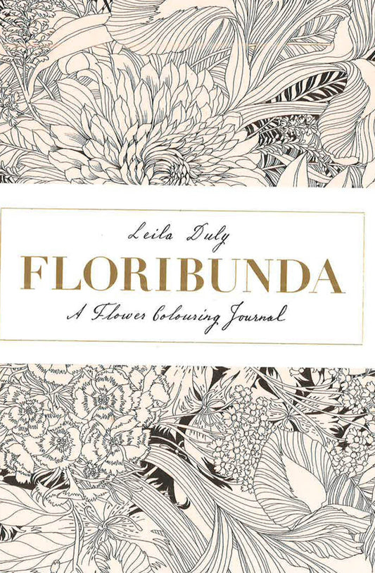 Floribunda: A Flower Colouring Journal