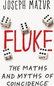 Fluke: The Maths And Myths Of Coincidences