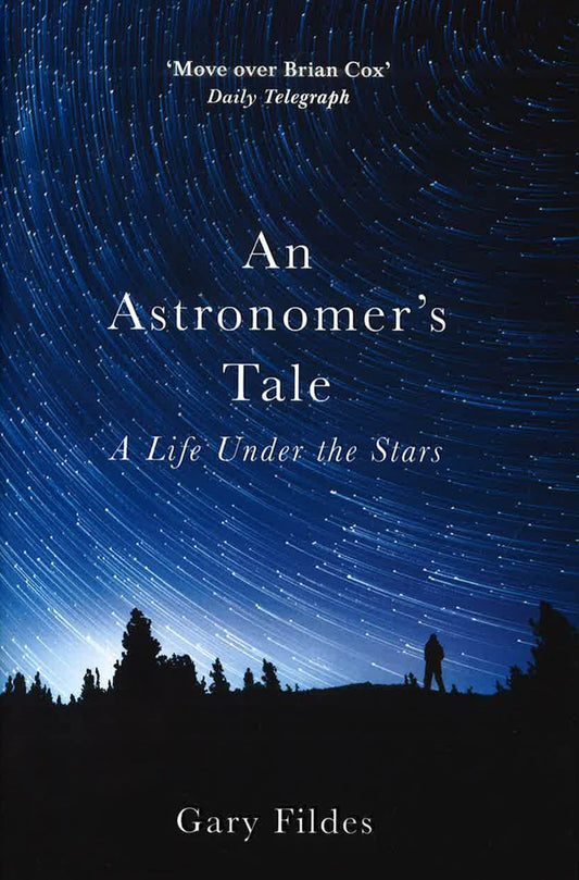 An Astronomer's Tale: A Bricklayerï¿½ï¿½ï¿½S Guide To The