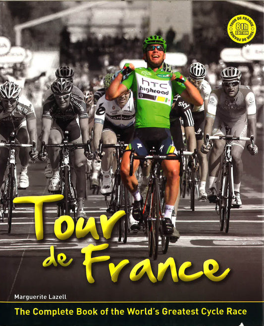 Tour De France: The Story Of The Worlds Greatest Cycle Race