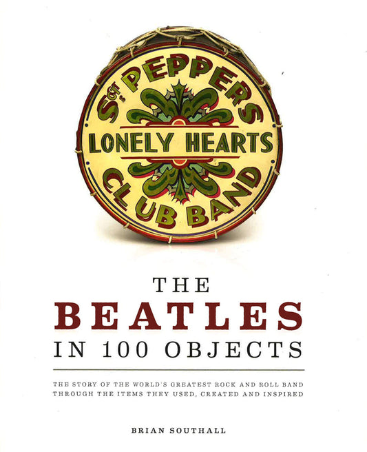 The Beatles In 100 Objects