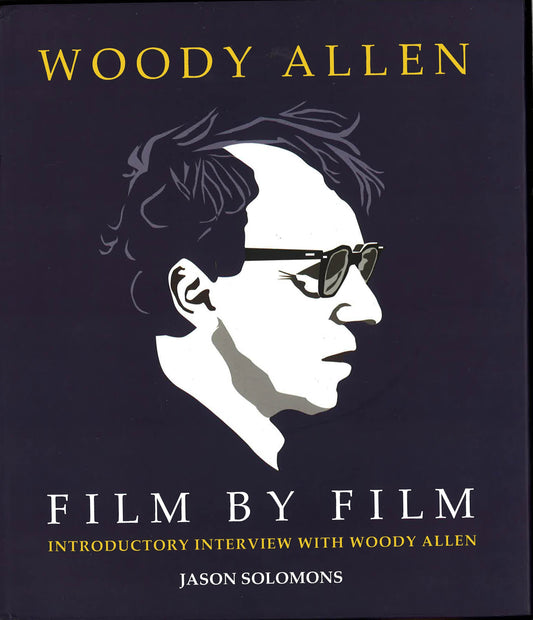 Woody Allen Film By Film