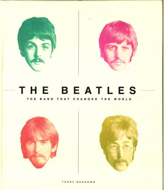 The Beatles: The Band That Changed The World