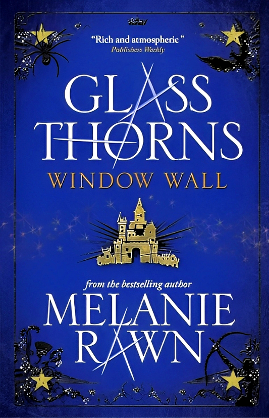 Glass Thorns: Window Wall