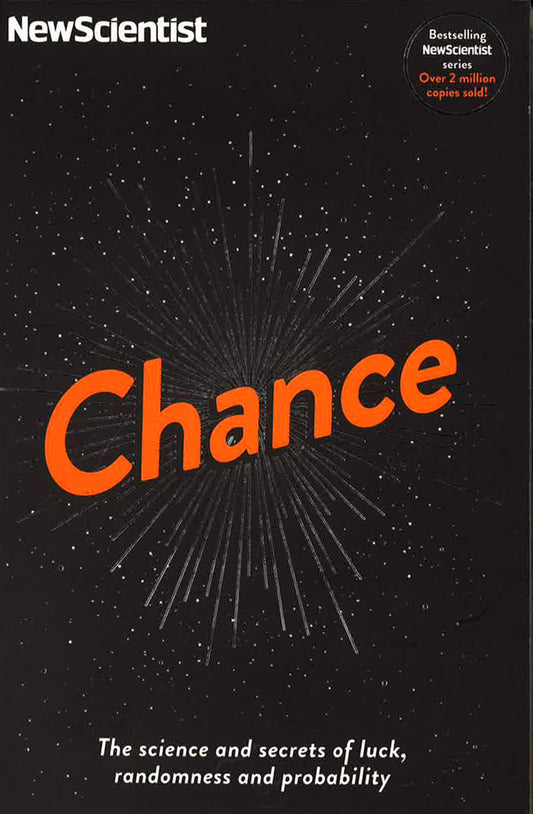 Chance: The Science And Secrets Of Luck, Randomness And Probability