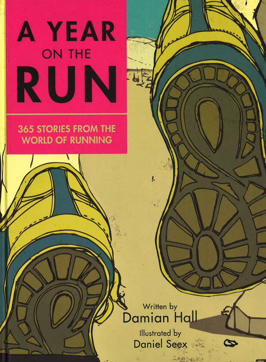 A Year On The Run: 365 Stories From The World Of Running