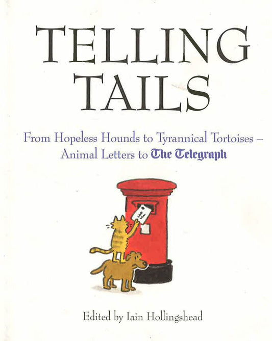Telling Tails: From Hopeless Hounds To Tyrannical Tortoises