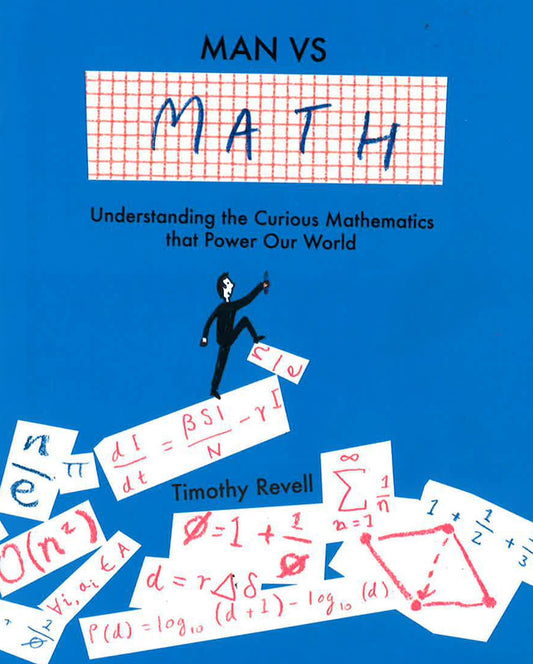 Man Vs Math Us Edition Understanding The Curious Mathematics