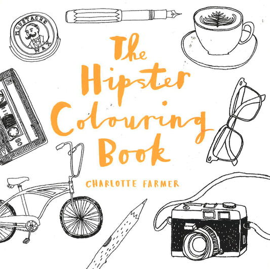 The Hipster Colouring Book
