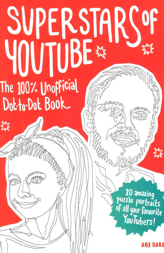Superstars Of Youtube: The 100% Unofficial Dot-To-Dot Book (Dot To Dot Books)