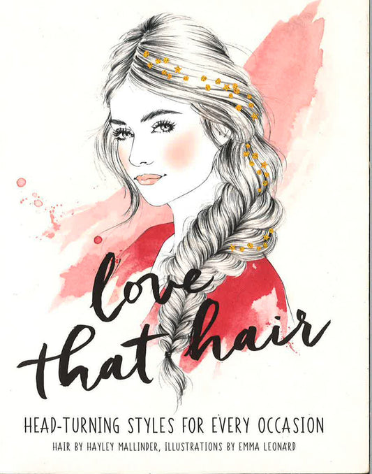 Love That Hair: Head Turning Styles For Every Occasion