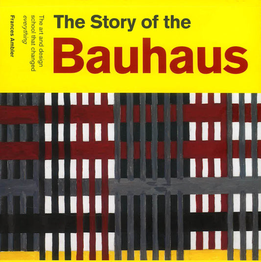 Story Of The Bauhaus