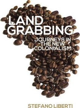 Land Grabbing: Journeys In New Colonialism