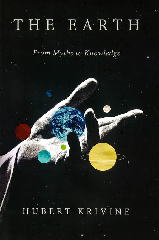 The Earth: From Myths To Knowledge