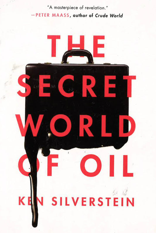 The Secret World Of Oil