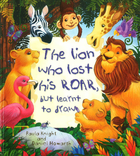 The Lion Who Lost His Roar But Learnt To Draw