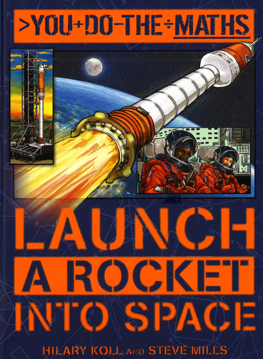 You Do The Maths: Launch A Rocket Into Space