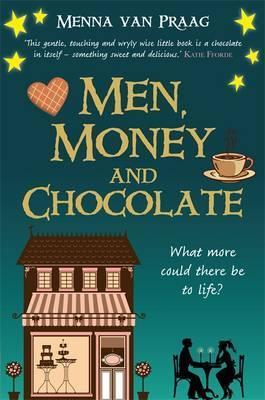 Men, Money And Chocolate: What More Could There Be To Life?