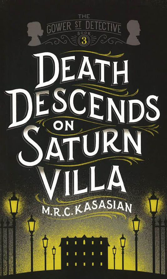 Death Descends On Saturn Villa (The Gower Street Detective Series)