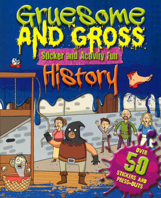 Gruesome And Gross Sticker Adn Activity Fun-History
