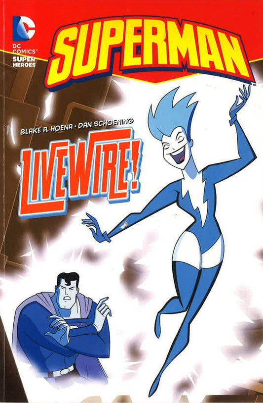 DC Super Heroes: Superman Chapter Books - Livewire!