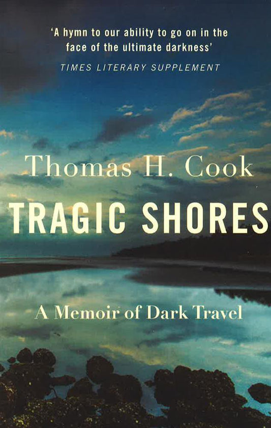 [Bargain Corner] Tragic Shores: A Memoir Of Dark Travel