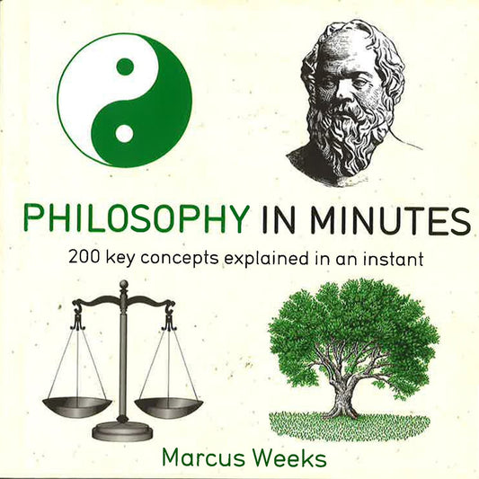 Philosophy In Minutes