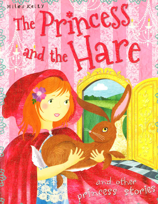 The Princess And The Hare: And Other Princess Stories