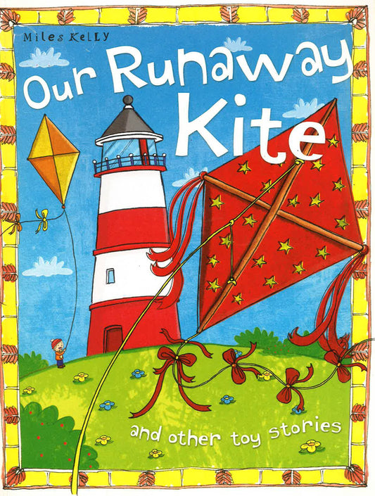 Our Runaway Kite And Other Toy Stories