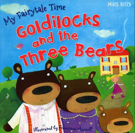 My Fairytale Time Goldilocks And The Three Bears
