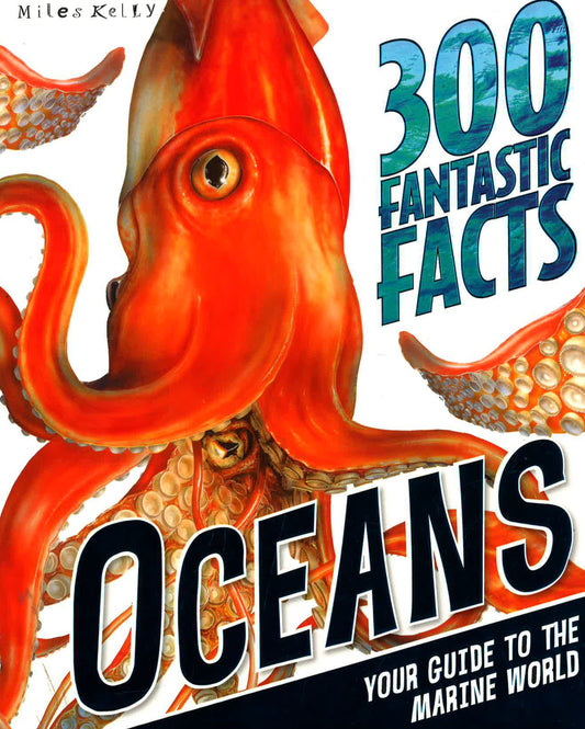 300 Fantastic Facts: Oceans