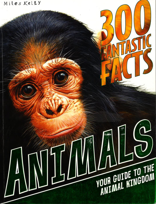300 Fantastic Facts: Animals