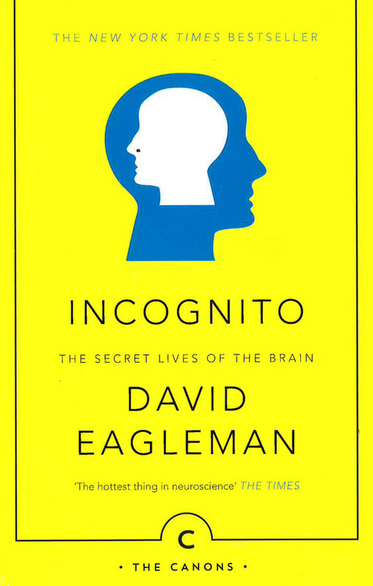 Incognito: The Secret Lives of The Brain