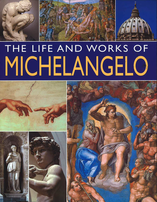 Anness: The Life & Works Of Michelangelo