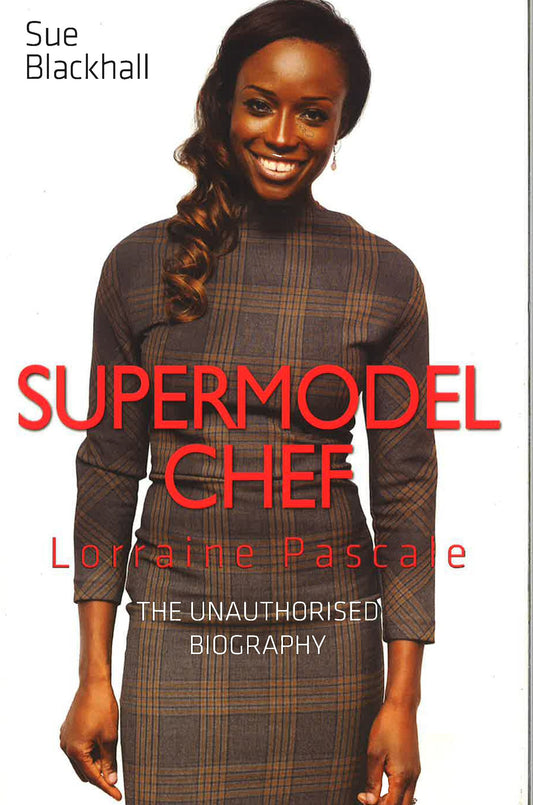 Lorraine Pascale Supermodel Chef