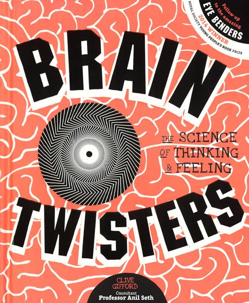 Brain Twisters: The Science Of Thinking And Feeling