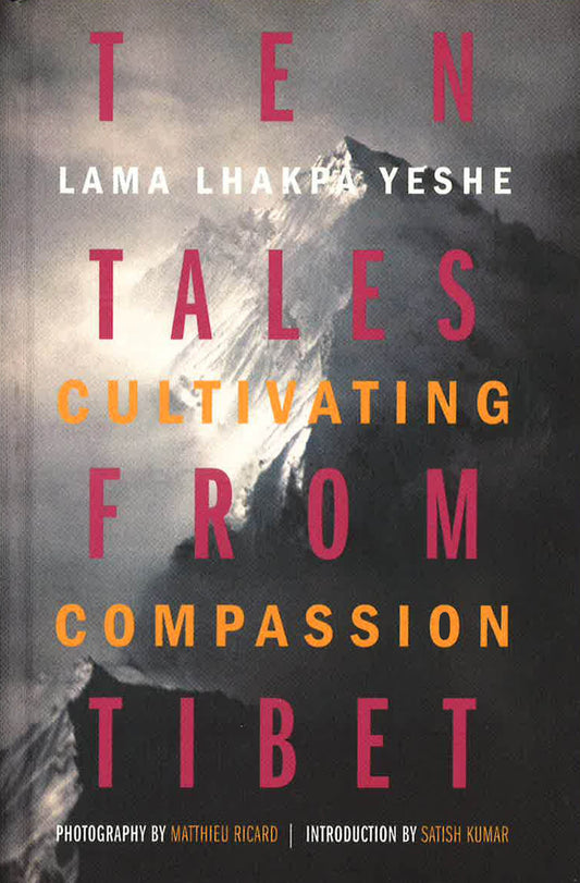 Ten Tales From Tibet : Cultivating Compassion