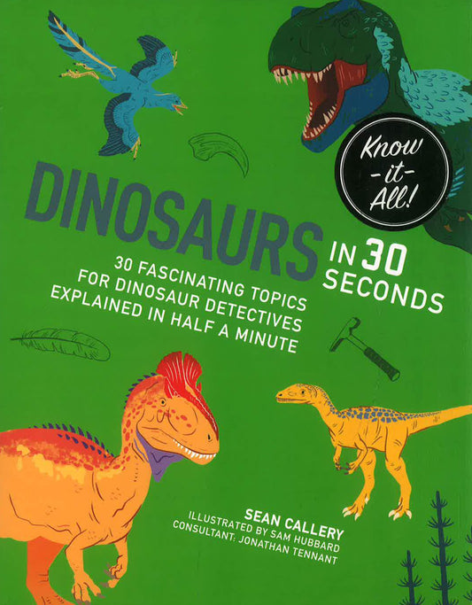 Dinosaurs In 30 Second (Kids 30 Second)