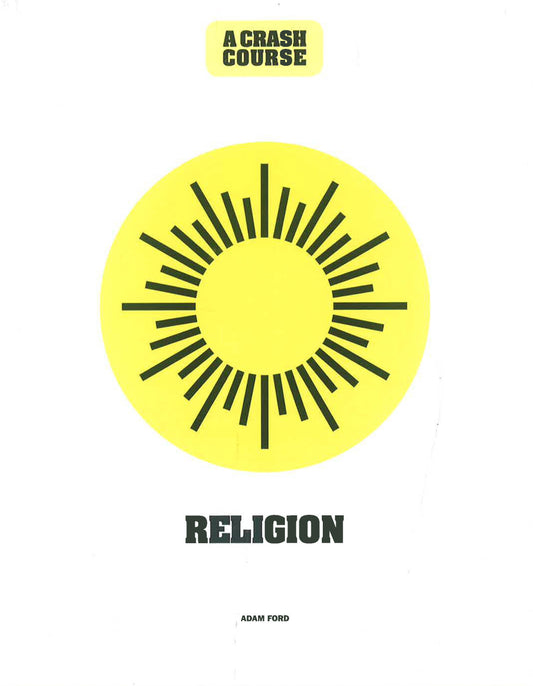 Religion: A Crash Course: Become An Instant Expert